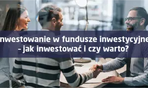 Czy warto inwestować w fundusze inwestycyjne? Zalety, ryzyka i praktyczne porady