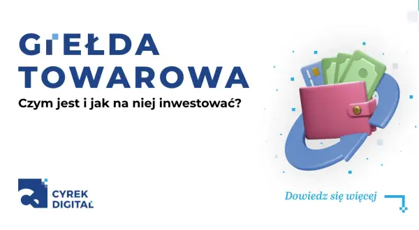 Czym jest giełda towarowa i jak działa? Proste wyjaśnienie dla początkujących